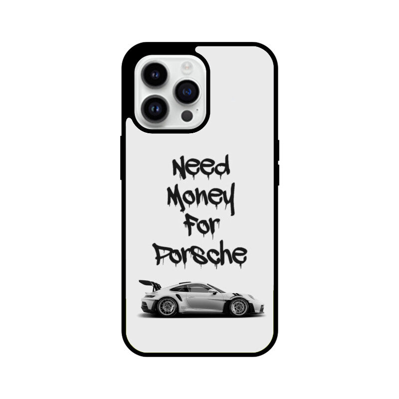 "Need Money For Porsche" Glass Case