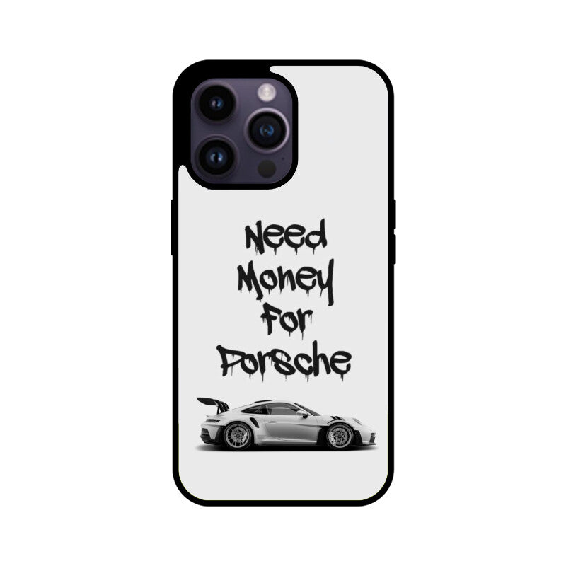 "Need Money For Porsche" Glass Case